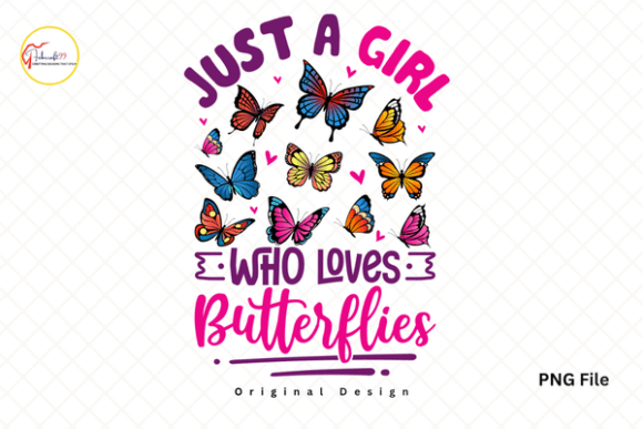 Just a Girl Who Loves Butterflies: A Graphic Designer's Take on This Trendy PNG