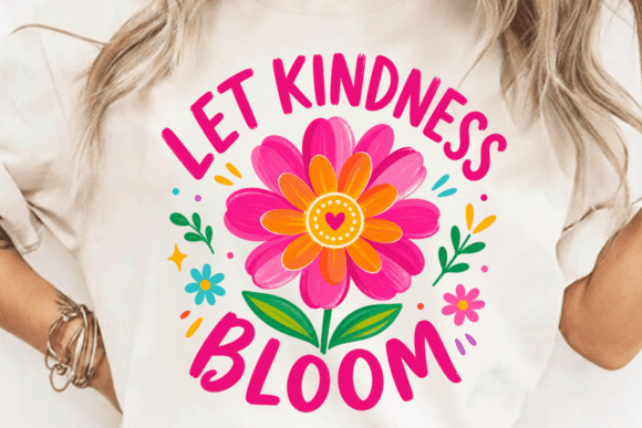 Let Kindness Bloom Floral PNG: A Fresh Asset for Positive Design