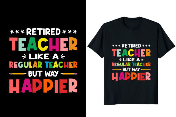 Retired Teacher Like a Regular Teacher: A T-Shirt Design That Celebrates Educators